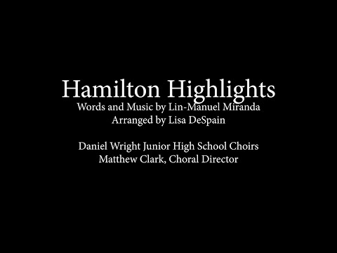 Hamilton Highlights Performance by the Daniel Wright Junior High School Choirs