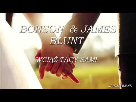 Bonson ft. James Blunt - Wciąż Tacy Sami (Jerzu Blend)