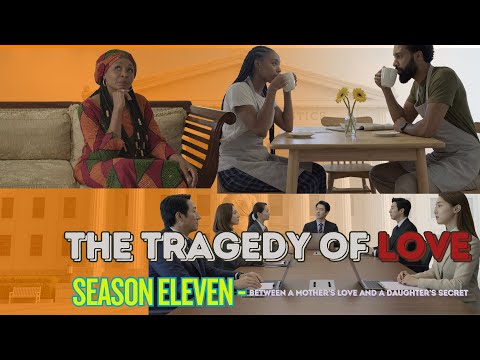 THE TRAGEDY OF LOVE     SEASON ELEVEN