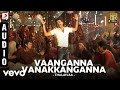 Thalaivaa - Vaanganna Vanakkanganna (Audio) (Pseudo Video)