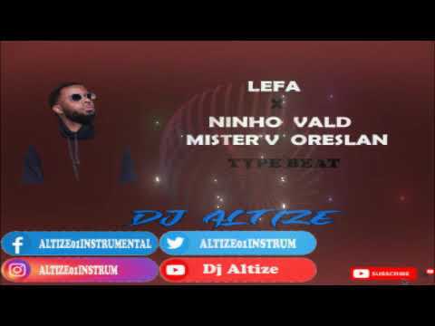[FREE] LEFA x VALD NINHO MISTER V ORESLAN   Type Beat BANGER NEW RAP 2020 [DJ ALTIZE]