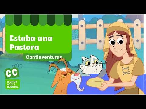 Estaba Una Pastora, Cantiaventuras - Mundo Canticuentos