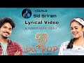 LOLLIPOP Lyrical Video SidSriram Sudhakar Ananya VinayShanmukh Vijai Bulganin S Krishna