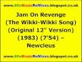 Jam On Revenge (The Wikki-Wikki Song) (Original 12" Version) - Newcleus | 80s Electro Classics