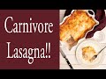 Carnivore Lasagna