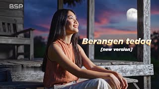 Download lagu Lagu sasak BERANGEN TEDOQ [new version] //cipt: ahiem angkek mp3