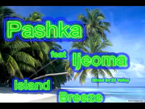 Pashka feat Ijeoma Island Breeze First belaric mix