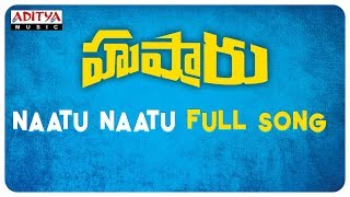 Naatu Naatu Full Song || Hushaaru Songs || Sree Harsha Konuganti || Radhan || Rahul Sipligunj