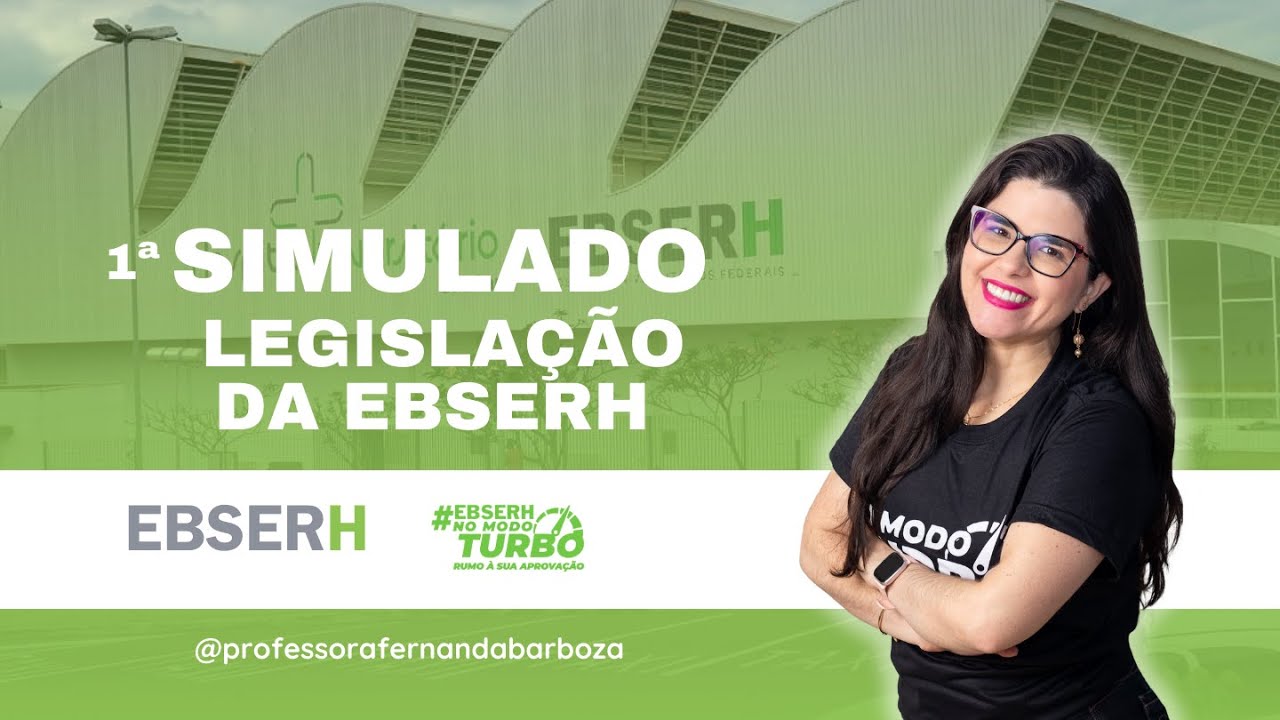 1º Simulado de Legislação da EBSERH - lei 12.550/2011 com Fernanda Barboza