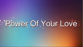 Power of Your Love - Hillsong (lyric video)
