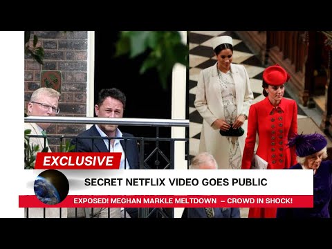 EXPOSED! Meghan Markle MELTDOWN After Secret Netflix Video Goes Public — Crowd in Shock!