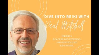 Dive Into Reiki with Paul Mitchell