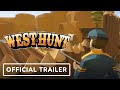 West Hunt - Official Launch Trailer