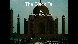 Black Taj by swo8 Blues Jazz
