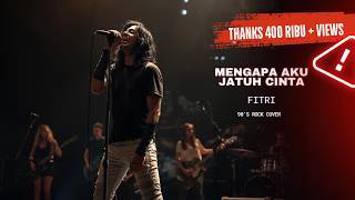 Download lagu Fitri – Mengapa Aku Jatuh Cinta (90’s Rock Version) | High Raspy Male Vocal mp3