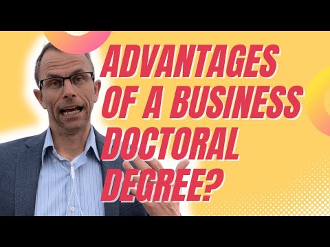 Advantages Of A PhD Or DBA In Business Administration Degree - DBA Degree And PhD Degree Video