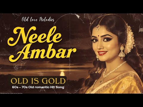 Neele Ambar 💔 60s–70s Style Sad Song | Old Hindi Emotional Melody