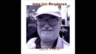 João Luis Mendonça - Sorrow [2015]