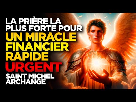 SAINT MICHEL ARCHANGE | LA PRIÈRE LA PLUS FORTE POUR UN MIRACLE FINANCIER RAPIDE - FAITES-LE VOYEZ