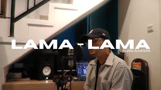Download lagu Bernadya - Lama-Lama (Fajrin Alkatera Cover) mp3