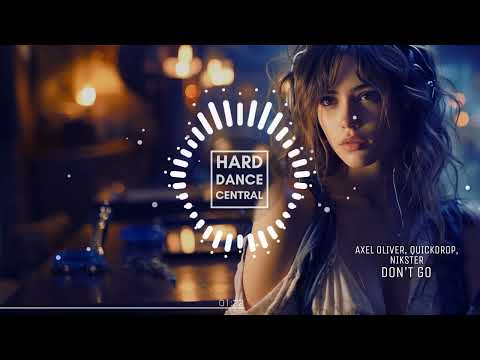 Axel Oliver x Quickdrop x NIKSTER - Don't Go