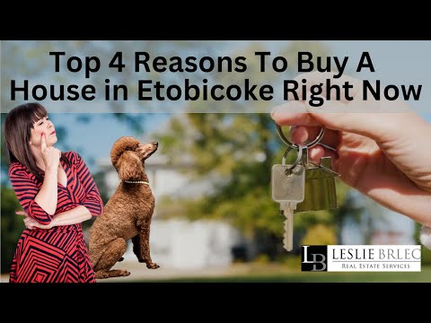 Is now a good time to buy a home in Etobicoke?