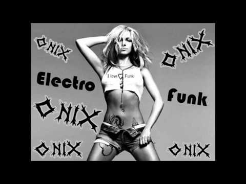#1 Remix  Electro Funk (Dj Onix)