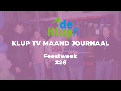 Feestweek | KlupTV Maandjournaal #26