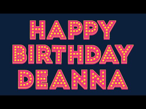 Happy Birthday Deanna