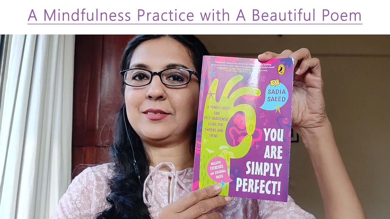 A Mindfulness Practice with A Beautiful Poem Which Will Help You Come Back to The Present by Sadia