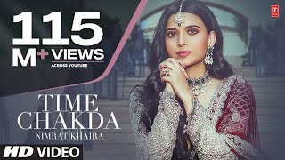 Time Chakda (Full Song) Nimrat Khaira  Desi Crew  