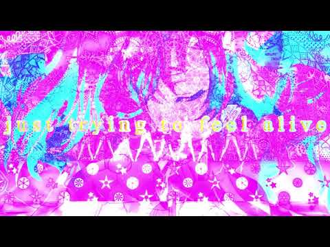 Video thumbnail for just trying to feel alive