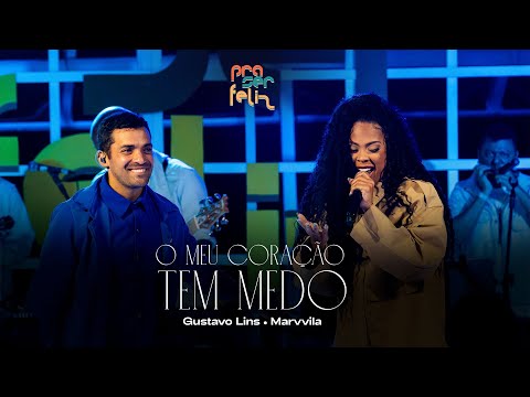 Gustavo Lins - O Meu Coração Tem Medo (part. Marvilla) (DVD Pra Ser Feliz - Ao Vivo)
