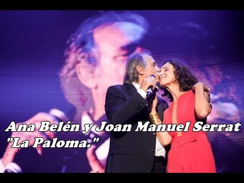 Joan Manuel Serrat y Ana Belén - La Paloma -