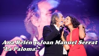 Joan Manuel Serrat y Ana Belén - La Paloma -