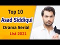 Top 10 Best Asad Siddiqui Drama Serial List 2021 | Pakistani Drama