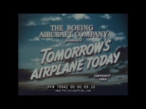 " TOMORROW'S AIRPLANE TODAY"  BOEING 377 STRATOCRUISER AIRCRAFT PROMOTIONAL FILM  70942