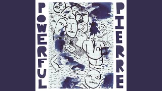 P.O.W.E.R.F.U.L P.I.E.R.R.E