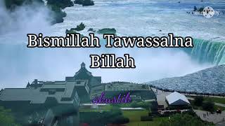 Download lagu merdunya BISMILLAH TAWASSALNA BILLAH || akustik mp3 Download lagu merdunya BISMILLAH TAWASSALNA BILLAH || akustik mp3
