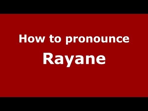 How to pronounce Rayane (French) - PronounceNames.com