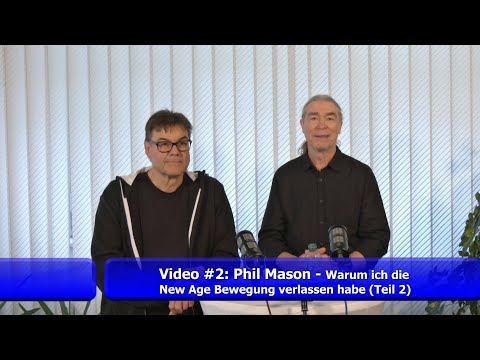 #2: Phil Mason - Warum ich die New Age Bewegung verlassen habe (Teil 2)