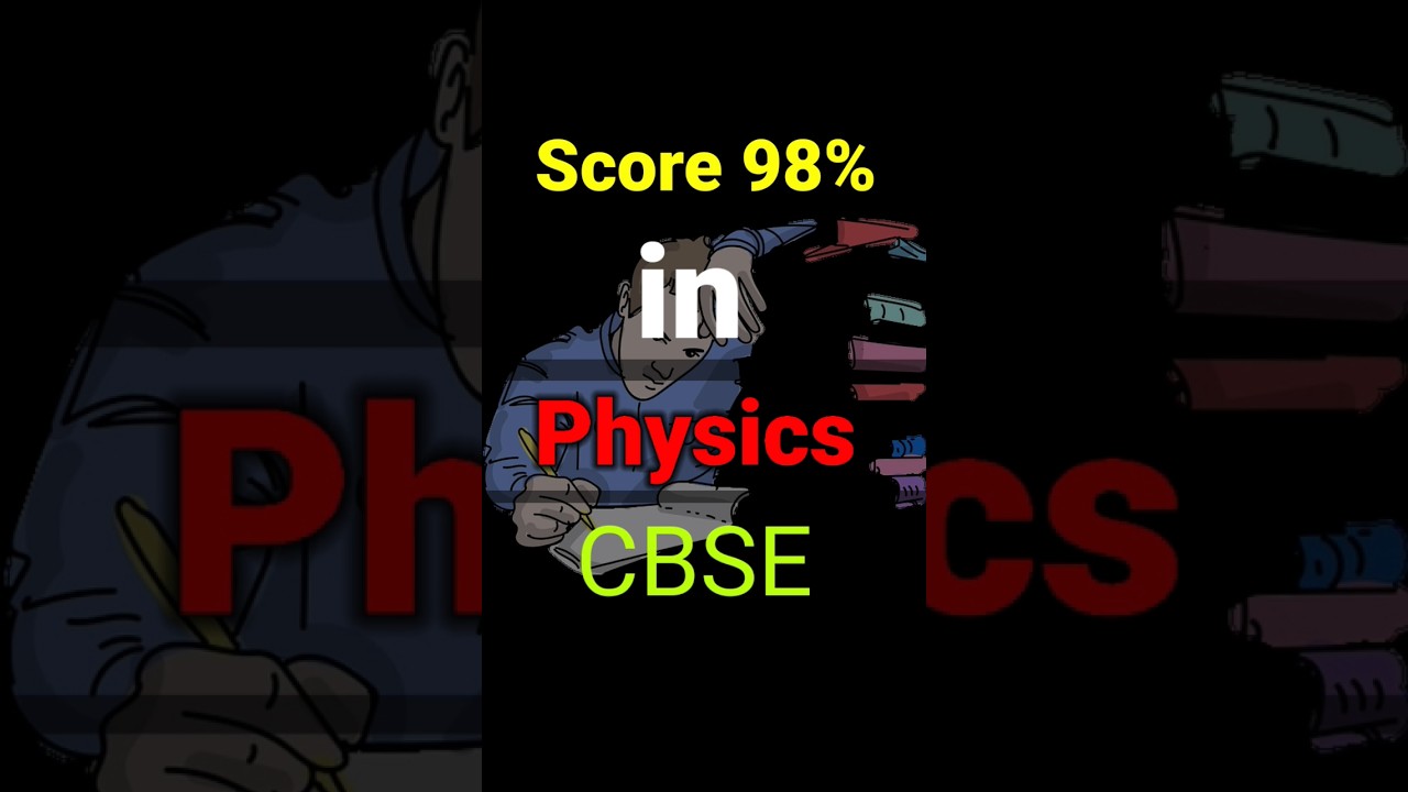 Score 98% in Physics Class 11th CBSE 🔥|Class 11 Physics | Tips For physics #study #physics #class11