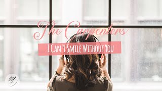 The Carpenters - I Can&#39;t Smile Without You (Lyric Video)