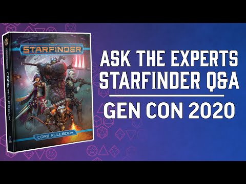 Ask the Experts: Starfinder Q&A - Gen Con 2020