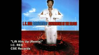 Lift Him Up (Remix) by I.C. RED on CSE Records