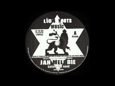 Jah Melodie - Satisfy The Need  (Lion Roots Music)