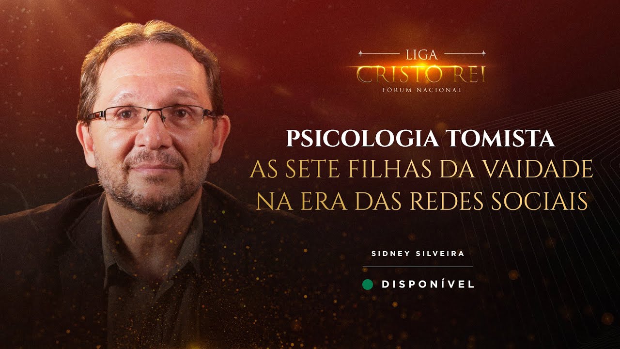 As Sete Filhas da Vaidade na Era das Redes Sociais - Prof. Sidney Silveira | Liga Cristo Rei