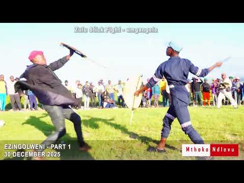 ZULU STICK FIGHT - EZINGOLWENI (PART 1) - 30/12/2025