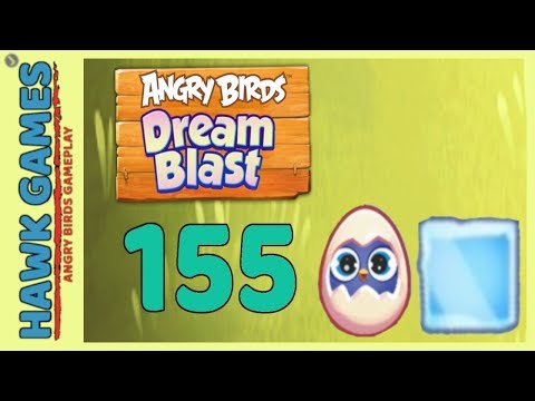 Angry Birds Dream Blast Level 155 - Walkthrough, No Boosters