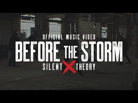 Silent Theory - Before the Storm [Official Music Video]